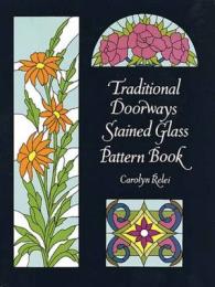 Traditional Doorways Stained Glass Pattern Book (Dover Stained Glass Instruction)