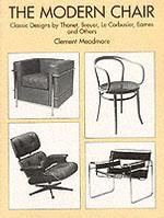 The Modern Chair: Classic Designs By Thonet, Breuer, Le Corbusier, Eames and Others （Revised ed.）