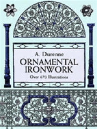 Ornamental Ironwork : 670 Illustrations (Dover Pictorial Archive Series)