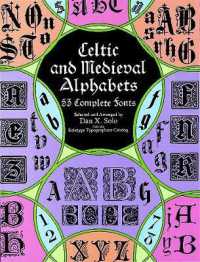 Celtic and Medieval Alphabets : 53 Complete Fonts (Lettering, Calligraphy, Typography)