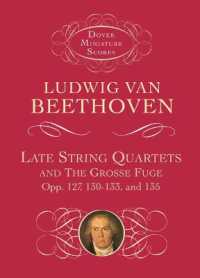 Late String Quartets and Grosse Fuge : Opp. 127， 130-133， 135
