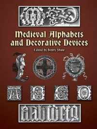 Medieval Alphabets and Decorative Devices (Dover Pictorial Archive)