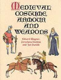 Medieval Costume, Armour and Weapons (Dover Fashion and Costumes)