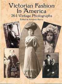 Victorian Fashion in America : 264 Vintage Photographs (Dover Fashion and Costumes)