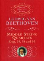 Middle String Quartets, Opp. 59, 74 and 95