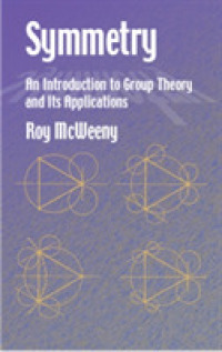 Symmetry : An Introduction to Group Theory and Its Applications (Dover Books on Physics)