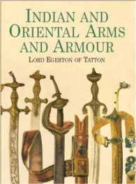 Indian and Oriental Arms and Armour (Dover Military History, Weapons, Armor) （Reprint）