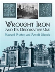 Wrought Iron and Its Decorative Use : With 241 Illustrations