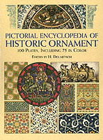 Pictorial Encyclopedia of Historic Ornament : 100 Plates, Including 75 in Full Color (Dover Pictorial Archive Series)