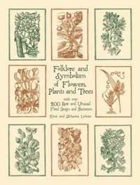 Folklore and Symbolism of Flowers, Plants and Trees (Dover Pictorial Archive)