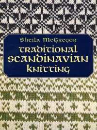 Traditional Scandinavian Knitting (Dover Knitting, Crochet, Tatting, Lace) -- Paperback / softback