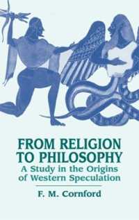 From Religion to Philosophy : A Study in the Origins of Western Speculation