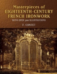 Masterpieces of Eighteenth-Century French Ironwork : With over 300 Illustrations