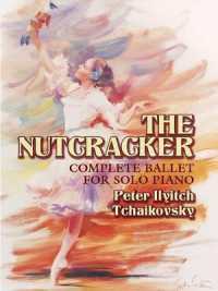 The Nutcracker - Complete Ballet for Solo Piano