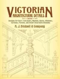 Victorian Architectural Details : Designs for over 700 Stairs, Mantels, Doors, Windows, Cornices, Porches, and Other Decorative Elements (Dover Architecture)