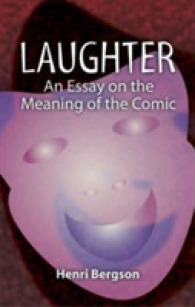 Laughter : An Essay on the Meaning of the Comic