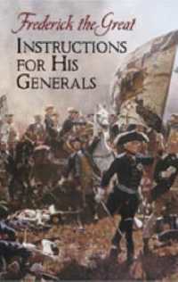 Instructions for His Generals : Frederick the Great (Dover Military History， Weapons， Armor)