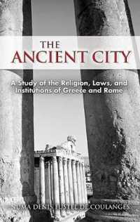 The Ancient City : A Study of the Religion, Laws, and Institutions of Greece and Rome (Dover Books on History, Political and Social Science)
