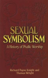 Sexual Symbolism : A History of Phallic Worship