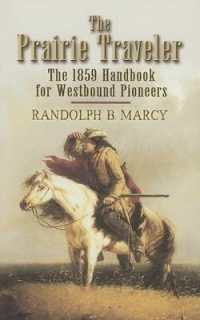 The Prairie Traveler : The 1859 Handbook for Westbound Pioneers