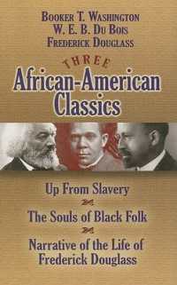 Three African-American Classics : Up from Slavery/the Souls of Black Folk/Narrative of the Life of Frederick Douglass (African American)