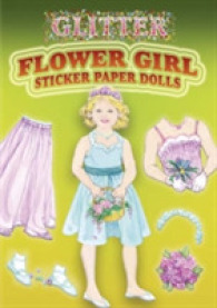 Glitter Flower Girl Sticker Paper Doll (Dover Little Activity Books Paper Dolls) -- Paperback / softback