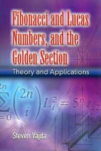 Fibonacci and Lucas Numbers, and the Golden Section : Theory and Applications (Dover Books on Mathematics)