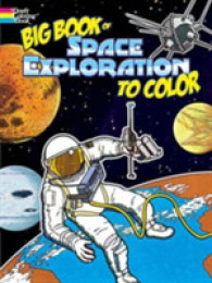 Big Book of Space Exploration to Color （ACT CLR）