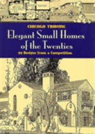 Elegant Small Homes of the Twenties : 99 Designs from a Competition