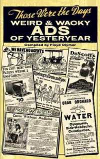Those Were the Days : Weird & Wacky Ads of Yesteryear