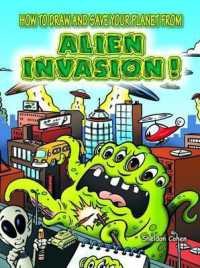 How to Draw and Save Your Planet from Alien Invasion (Dover How to Draw) -- Paperback / softback