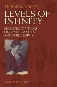 Levels of Infinity : Selected Writings on Mathematics and Philosophy (Dover Books on Mathema 1.4tics)