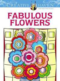 Creative Haven Fabulous Flowers Coloring Book (Creative Haven)