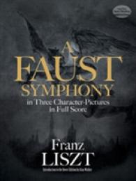 A Faust Symphony in Three Character Pictures in Full Score