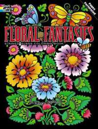 Floral Fantasies Stained Glass Coloring Book (Dover Stained Glass Coloring Book)