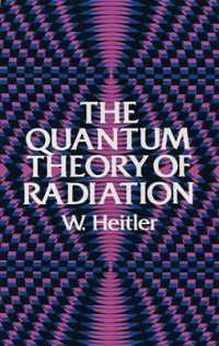The Quantum Theory of Radiation : Third Edition (Dover Books on Physics)