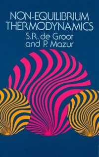 Non-Equilibrium Thermodynamics (Dover Books on Physics)