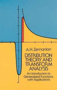 超関数論と変換解析<br>Distribution Theory and Transform Analysis : An Introduction to Generalized Functions, with Applications (Dover Books on Mathema 1.4tics)