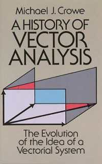 A History of Vector Analysis : The Evolution of the Idea of a Vectorial System (Dover Books on Mathema 1.4tics)