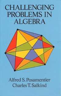 Challenging Problems in Algebra (Dover Books on Mathema 1.4tics)