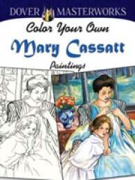 Color Your Own Mary Cassatt Paintings (Dover Masterworks) （CSM）