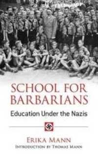 School for Barbarians : Education under the Nazis