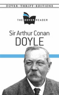 Sir Arthur Conan Doyle (Dover Thrift Editions: the Dover Reader)