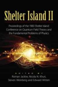 Shelter Island II : Proceedings of the 1983 Shelter Island Conference on Quantum Field Theory and the Fundamental Problems of Physics (Dover Books on Physics)