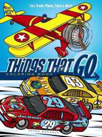 Things That Go Coloring Book: Cars， Trucks， Planes， Trains and More!