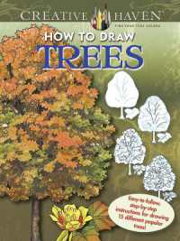 Creative Haven How to Draw Trees : Easy-To-Follow, Step-by-Step Instructions for Drawing 15 Different Popular Trees (Creative Haven)