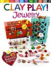 Clay Play! Jewelry : Over 40 Awesome Projects! -- Paperback / softback