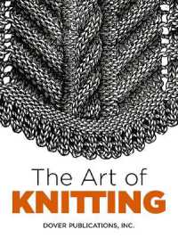 The Art of Knitting (Dover Knitting, Crochet, Tatting, Lace)