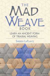 Mad Weave Book : Learn an Ancient Form of Triaxial Weaving