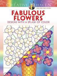Creative Haven Fabulous Flowers: Designs with a Splash of Color (Creative Haven)